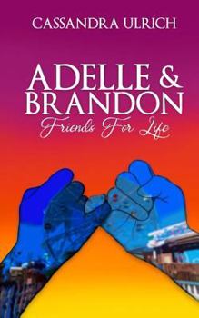 Paperback Adelle and Brandon: Friends for Life Book