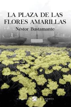 Paperback La plaza de las flores amarillas [Spanish] Book
