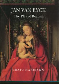 Hardcover Jan Van Eyck: The Play of Realism Book