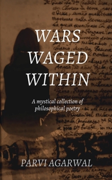Paperback Wars Waged Within: A mystical collection of philosophical poetry Book