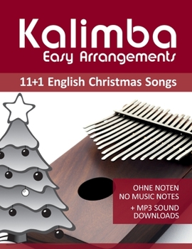 Paperback Kalimba Easy Arrangements - 11+1 English Christmas songs: Ohne Noten - No Music Notes + MP3-Sound Downloads Book