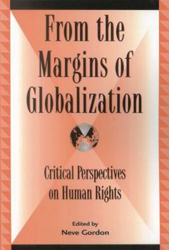 Paperback From the Margins of Globalization: Critical Perspectives on Human Rights Book