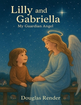 Lilly and Gabriella: My Guardian Angel
