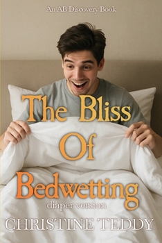 Paperback The Bliss of Bedwetting (diaper version) Book