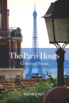 Paperback The Paris Hours: Collected Poems Book