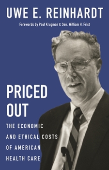 Hardcover Priced Out: The Economic and Ethical Costs of American Health Care Book