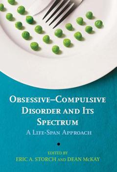 Hardcover Obsessive-Compulsive Disorder and Its Spectrum: A Life-Span Approach Book