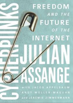 Paperback Cypherpunks: Freedom and the Future of the Internet Book
