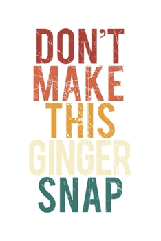 Don't make this Ginger snap: Fun Redhair I Redhead I Ginger