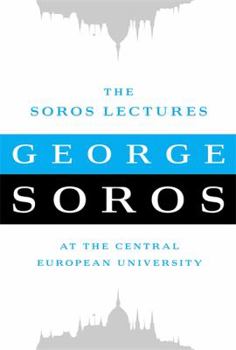 Hardcover The Soros Lectures: At the Central European University Book