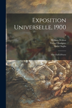Paperback Exposition Universelle, 1900: the Chefs-d'uvre; 3 Book