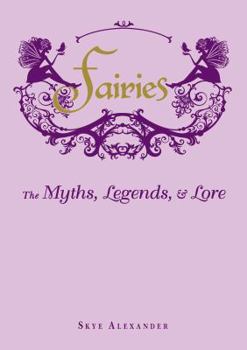 Hardcover Fairies: The Myths, Legends, & Lore Book