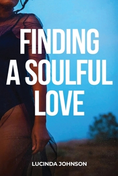 Paperback Finding a Soulful Love Book