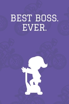 Best Boss. Ever : Journal - 6x9 120 Pages - Wide Ruled Paper, Blank Lined Diary, Book Gifts for Coworker and Friends (Humor Quotes Notebook)