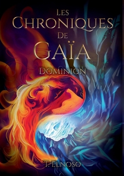 Paperback Les Chroniques de Gaïa: Dominion [French] Book