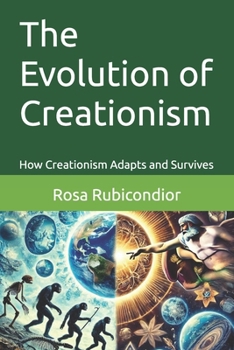 Paperback The Evolution of Creationism: How Creationism Adapts and Survives Book