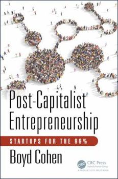 Hardcover Post-Capitalist Entrepreneurship: Startups for the 99% Book