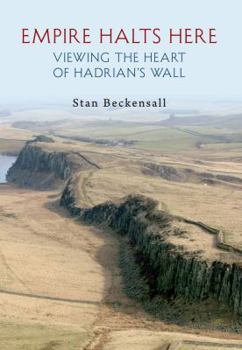 Paperback Empire Halts Here: Viewing the Heart of Hadrian's Wall Book