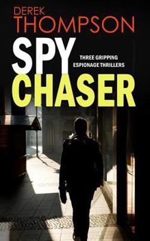 Spy Chaser: Three Gripping Espionage Thrillers - Book  of the Thomas Bladen