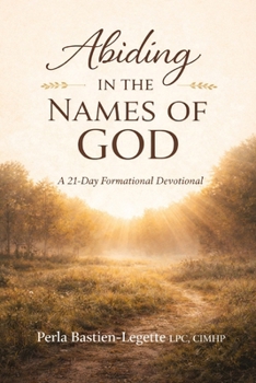 Paperback Abiding in the Names of God: A 21-Day Formational Devotional Book