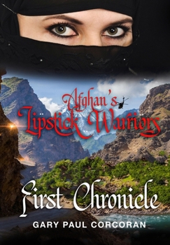 Hardcover Afghan's Lipstick Warriors: First Chronicle Book