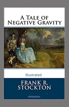 Paperback A Tale of Negative Gravity Illustrated Book