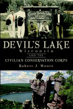 Paperback Devil's Lake, Wisconsin and the Civilian Conservation Corps Book