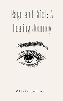 Paperback Rage and Grief: A Healing Journey Book