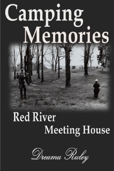 Paperback Camping Memories Red River Meeting House Book