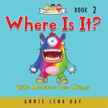 Paperback Where Is It?: Little Monsters Lose Things (Listen To Me Read) Book