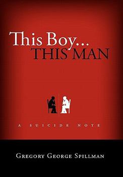 Hardcover This Boy...This Man/A Suicide Note Book