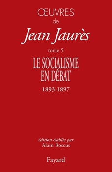 Paperback Oeuvres Tome 5: Le Socialisme en débat (1893-1897) [French] Book