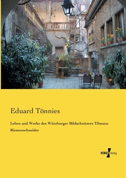 Paperback Leben und Werke des Würzburger Bildschnitzers Tilmann Riemenschneider [German] Book