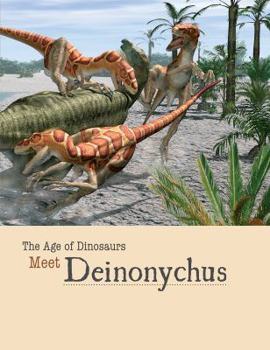 Meet Deinonychus - Book  of the Age of Dinosaurs