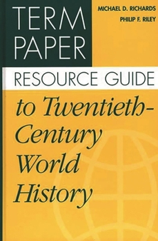Hardcover Term Paper Resource Guide to Twentieth-Century World History Book
