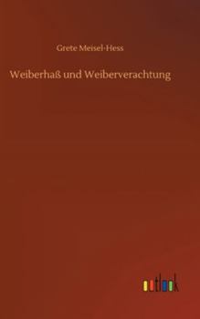 Hardcover Weiberhaß und Weiberverachtung [German] Book