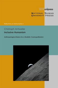 Hardcover Inclusive Humanism: Anthropological Basics for a Realistic Cosmopolitanism Book