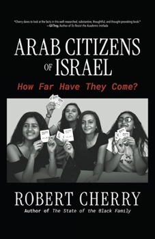 Paperback Arab Citizens of Israel: How Far Have They Come? Book