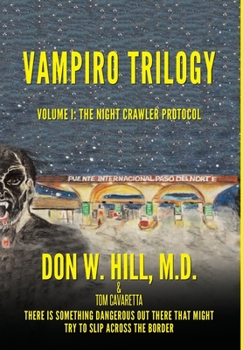 Hardcover Vampiro Trilogy: Volume I: The Night Crawler Protocol Book