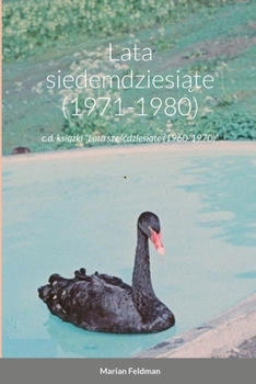 Paperback Lata siedemdziesi&#261;te (1971-1980): c.d. ksi&#261;&#380;ki "Lata sze&#347;cdziesi&#261;te (1960-1970)" Book