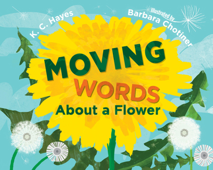 Hardcover Moving Words about a Flower Book
