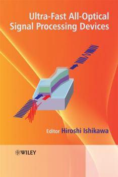 Hardcover Ultrafast All-Optical Signal Processing Devices Book