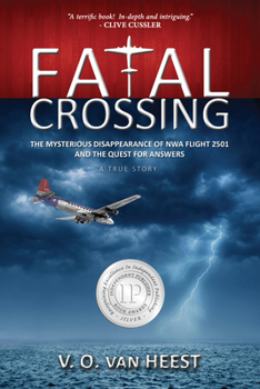 Paperback Fatal Crossing: The Mysterious Disappearance of Nwa Flight 2501 and the Quest for Answers Book