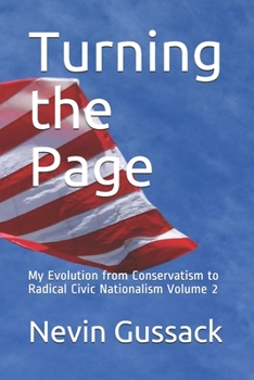 Paperback Turning the Page: My Evolution from Conservatism to Radical Civic Nationalism Volume 2 Book