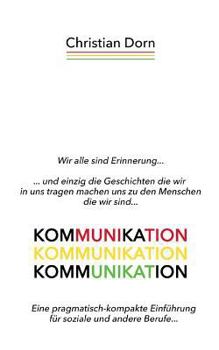 Paperback Kommunikation: Eine pragmatisch-kompakte Einführung für soziale und andere Berufe... [German] Book