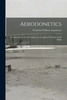 Paperback Aerodonetics: Constituting the Second Volume of a Complete Work On Aerial Flight Book