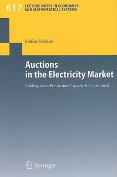 Paperback Auctions in the Electricity Market: Bidding When Production Capacity Is Constrained Book