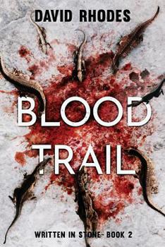 Blood Trail: Written In Stone Book 2 - Book #2 of the Written In Stone