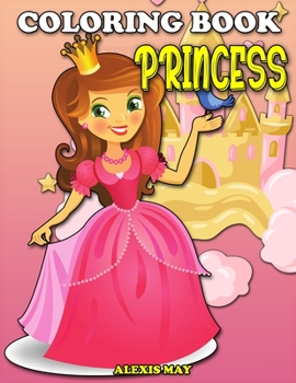 Princess Coloring Book: Princess Jumbo Coloring Book For Kids