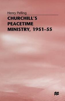 Paperback Churchill's Peacetime Ministry, 1951-55 Book